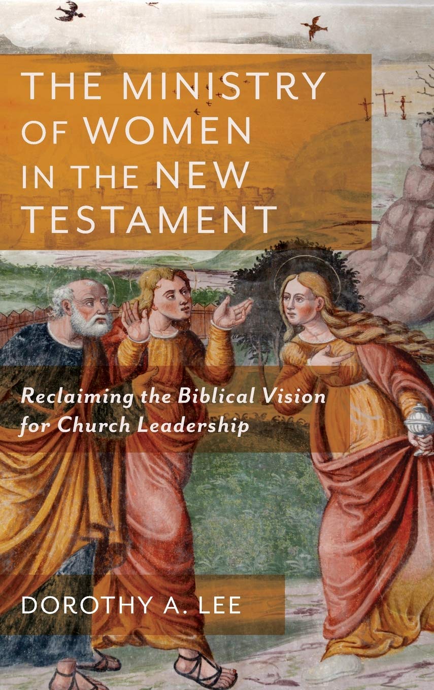 The Ministry of Women in the New Testament