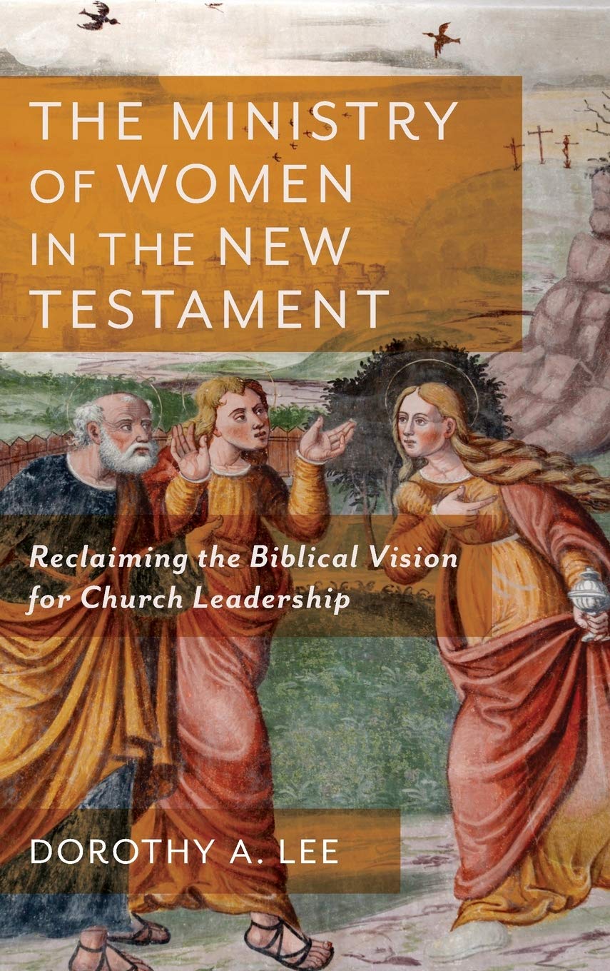 The Ministry of Women in the New Testament
